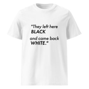 Left Black, Returned White
